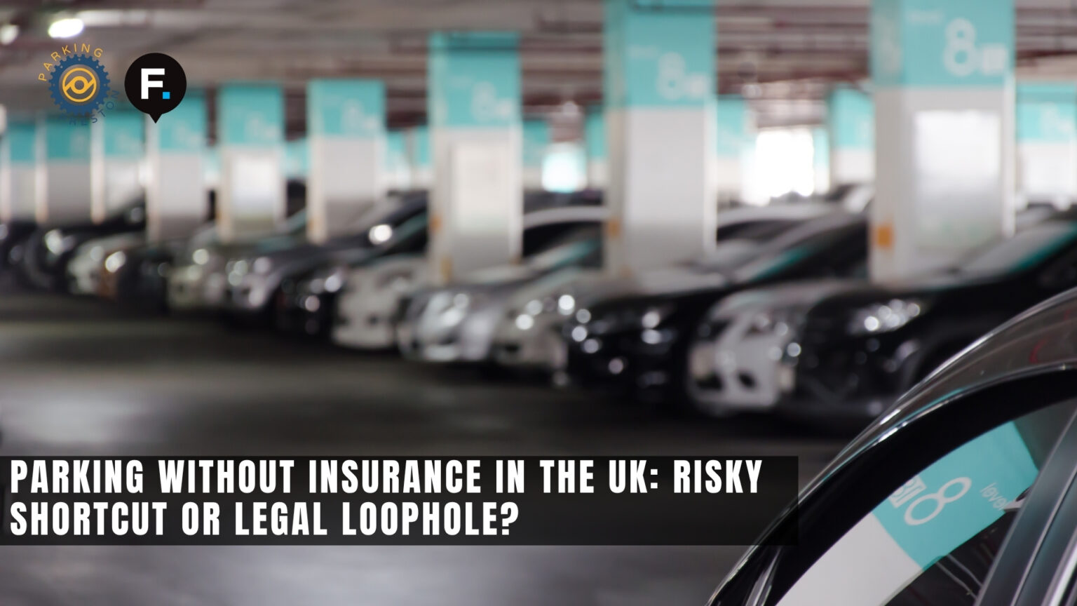 Can You Park Without Insurance in the UK? | Parking Preston 01772 254850
